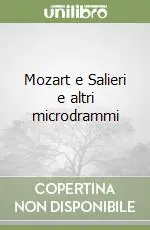 Saldi Mozart e Salieri e altri microdrammi
