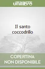 Il santo coccodrillo Esclusivo