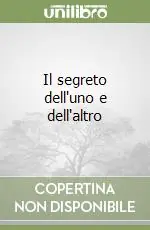 Offerta Limitata Il segreto dell‘uno e dell‘altro