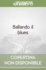 Prezzo Ridotto Ballando il blues