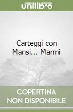 Offerta Lampo Carteggi con Mansi... Marmi