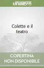 Colette e il teatro Spedito Oggi