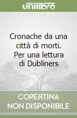 Più Venduto Cronache da una città di morti. Per una lettura di Dubliners