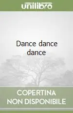 Prezzo Scontato Dance dance dance