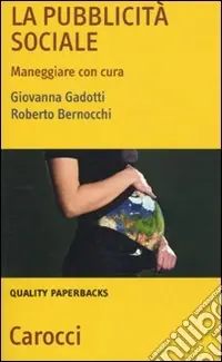 Direttamente Dal Produttore La pubblicità sociale. Maneggiare con cura