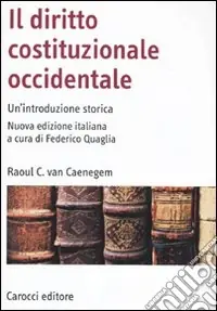 Ultima Occasione Il diritto costituzionale occidentale. Un‘introduzione storica