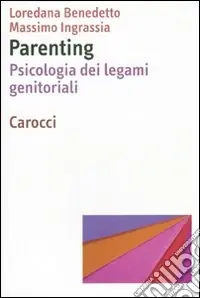 Parenting. Psicologia dei legami genitoriali Pagamento Sicuro