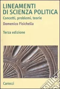 Lineamenti di scienza politica. Concetti, problemi, teorie Miglior Prezzo