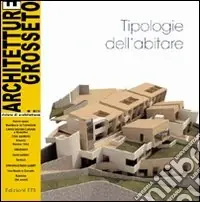 Sconto Architetture Grosseto (2009). Vol. 8 Tipologie dell‘abitare