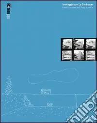 In viaggio con Le Corbusier. Itinerari di architettura a Parigi 1920-1930. Ediz. illustrata Ultima Occasione