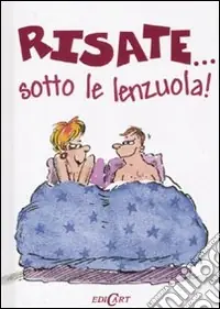 Risate... Sotto le lenzuola! Bestseller