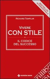 Vivere con stile. Il codice del successo Super Prezzo