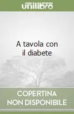 A tavola con il diabete Prezzo Scontato