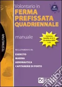Volontario in ferma prefissata quadriennale. Manuale Nuova Collezione