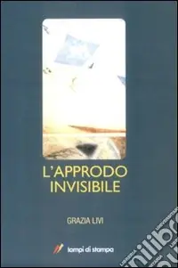 Offerta Lampo L‘Approdo invisibile