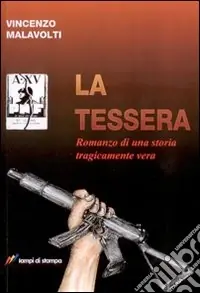 La tessera. Romanzo di una storia tragicamente vera Promo Stagionale