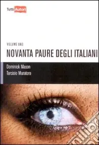 Novanta paure degli italiani. Vol. 1 Affare