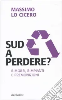 Nuova Collezione Sud a perdere? Rimorsi, rimpianti e premonizioni