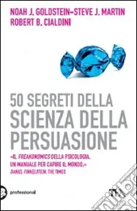 50 segreti della scienza della persuasione Ultima Occasione