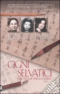 Promo Stagionale Cigni selvatici. Tre figlie della Cina