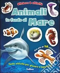 Compra Online Animali in fondo al mare. Con adesivi. Ediz. illustrata