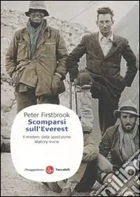 Scomparsi sull‘Everest. Il mistero della spedizione Mallory-Irvine Subito Disponibile