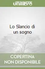 Lo Slancio di un sogno Ordina Subito