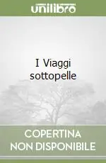 I Viaggi sottopelle Prezzo Scontato