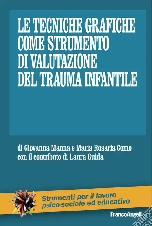 Promozione Le Tecniche grafiche come strumento di valutazione del trauma infantile