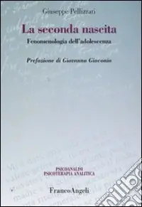 La Seconda nascita. Fenomenologia dell‘adolescenza Must-Have