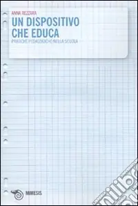Offerta Un Dispositivo che educa. Pratiche pedagogiche nella scuola