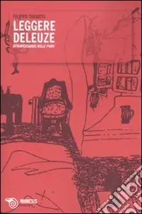 Leggere Deleuze. Attraversando «Mille piani» Ultimissimo Modello