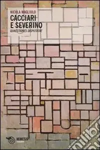 Cacciari e Severino. Quaestiones disputate Solo Oggi