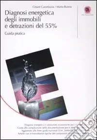 Ultimissimo Modello Diagnosi energetica degli immobili e detrazioni del 55%. Guida pratica