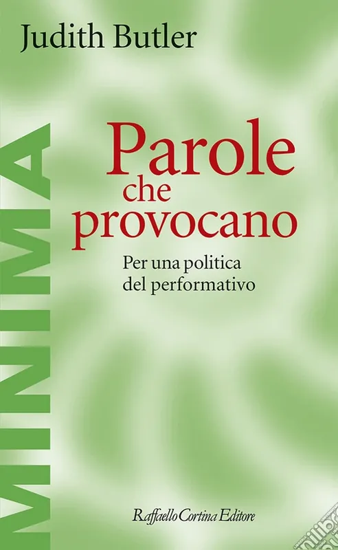 Parole che provocano. Per una politica del performativo Occasione Imperdibile