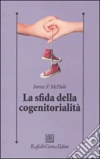 Ultimissimo Modello La Sfida della cogenitorialità