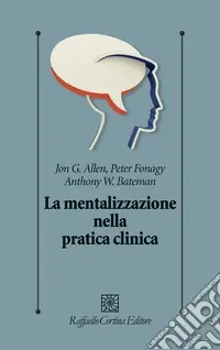 La Mentalizzazione nella pratica clinica Compra Adesso