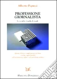 Prezzo Basso Professione giornalista. Le tecniche, i media, le regole