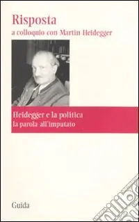 Risposta. A colloquio con Martin Heidegger Miglior Prezzo
