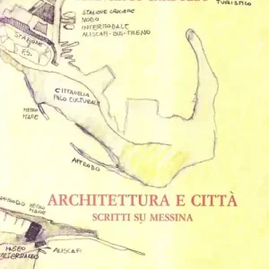 Super Prezzo Architettura e città. Scritti su Messina