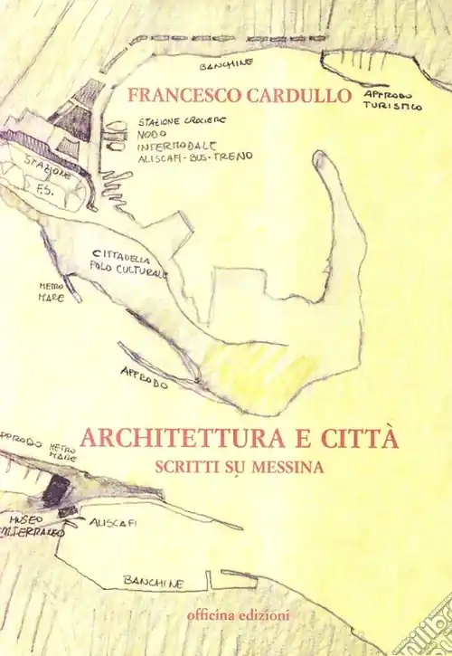 Super Prezzo Architettura e città. Scritti su Messina