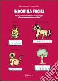 Solo Oggi Indovina facile. Giochi per l‘apprendimento del linguaggio e l‘avviamento alla letto-scrittura
