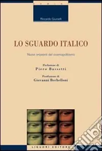 Lo Sguardo italico. Nuovi orizzonti del cosmopolitismo Non Perdere