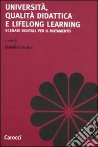 Università, qualità didattica e lifelong learning. Scenari digitali per il mutamento Pagamento Sicuro