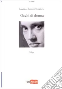 Occhi di donna. Silloge Ultime Pezzi