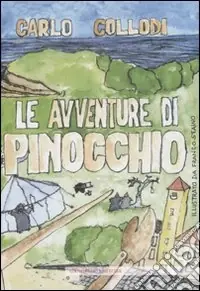 Le avventure di Pinocchio. Ediz. illustrata Ultimissimo Modello
