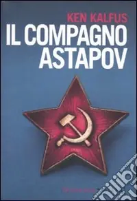 Nuova Collezione Il Compagno Astapov