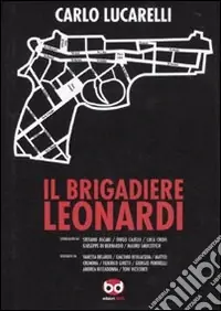 Direttamente Dal Produttore Il Brigadiere Leonardi