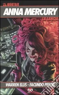 La lancia. Anna Mercury. Vol. 1 Subito Disponibile