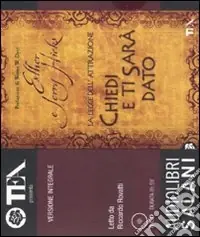 La legge dell‘attrazione. Chiedi e ti sarà dato. Audiolibro. 8 CD Audio Più Venduto